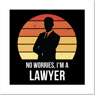 No worries i'm a lawyer Posters and Art